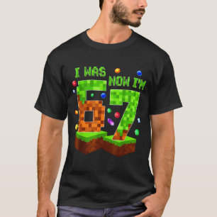 7 Year Old Xel Birthday Boy I Was 6 Now I'm 7 Funn T-Shirt