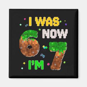 7 Year Old Xel Birthday Boy Was 6 Now I'm 7 67 Fun Magnet