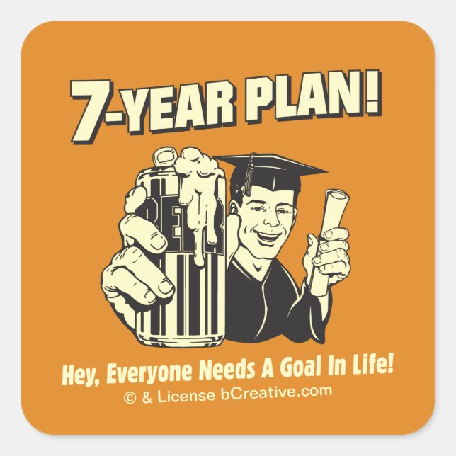 7 Year Plan: Everyone Needs a Goal Square Sticker (Front)