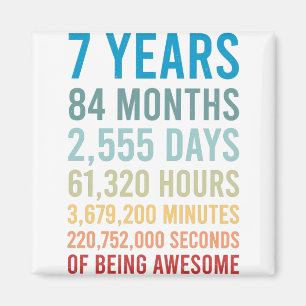 7 Years 84 Months 2555 Days Being Awesome Birthday Magnet