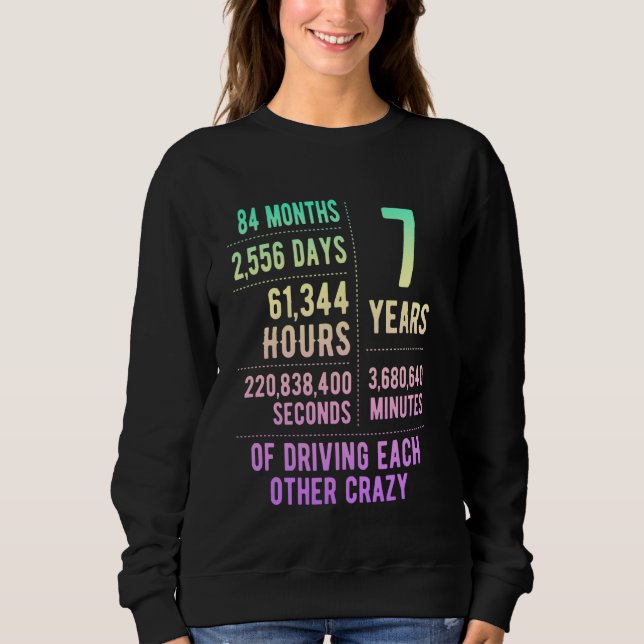 7 Years Married Funny 7th Wedding Anniversary Sweatshirt (Front)