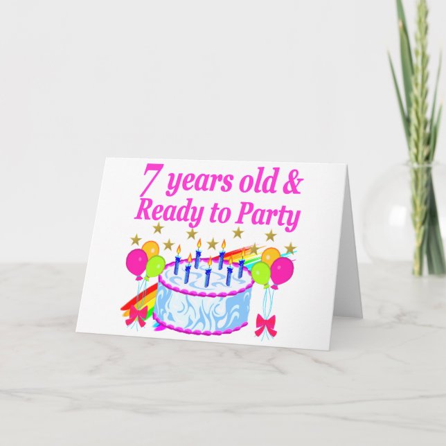 7 YEARS OLD AND READY TO PARTY BIRTHDAY GIRL CARD (Front)
