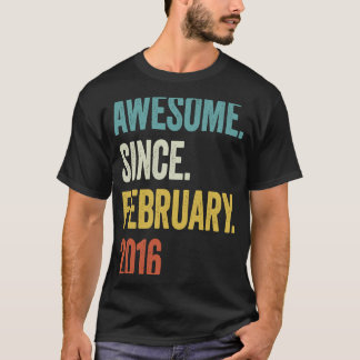 7 Years Old Awesome Since February 2016 7th Birthd T-Shirt