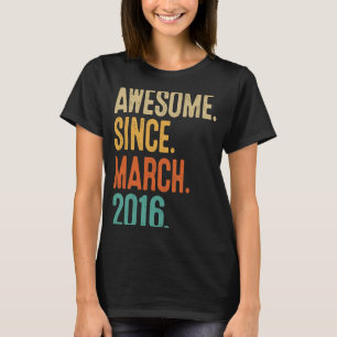 7 Years Old Awesome Since March 2016 7th Birthday T-Shirt