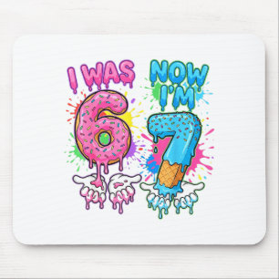 7 Years old birthday dripping i 6 now i'm 7 67 mem Mouse Pad