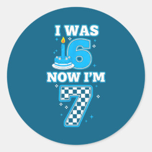 7 Years old birthday i 6 now i'm 7 6 7 birthday ki Classic Round Sticker