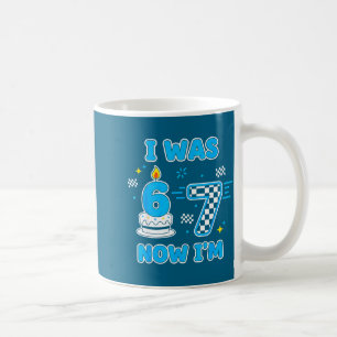 7 Years old birthday i 6 now i'm 7 6 7 birthday ki Coffee Mug