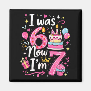 7 years old birthday was 6 7 6 7 funny boys girls7 magnet
