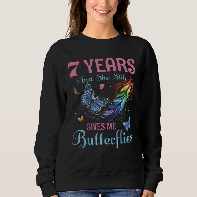 7 Years & She Still Gives Me Butterflies Lesbian A Sweatshirt (Front)