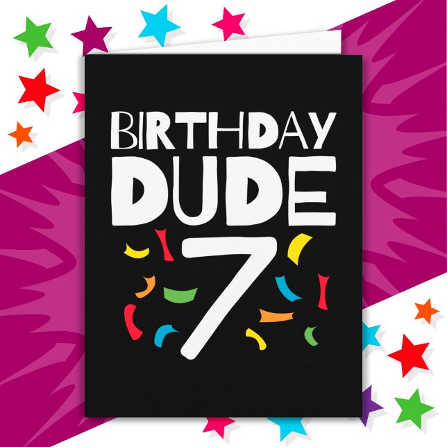 7th Birthday 7 Year Old Boy Party Birthday Dude 7 Card (Creator Uploaded)