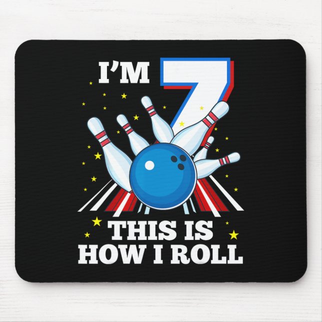 7th Birthday Bowling I'm 7 This Is How I Roll Funn Mouse Pad (Front)