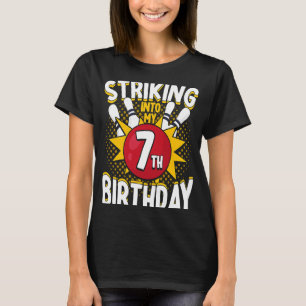 7th Birthday Bowling Theme Striking into Birthday T-Shirt