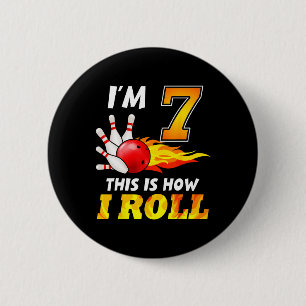 7th Birthday Bowling This Is How I Roll 7 Years Ol 6 Cm Round Badge