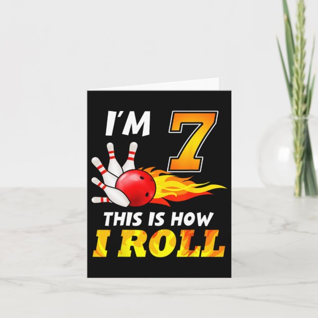 7th Birthday Bowling This Is How I Roll 7 Years Ol Card (Front)