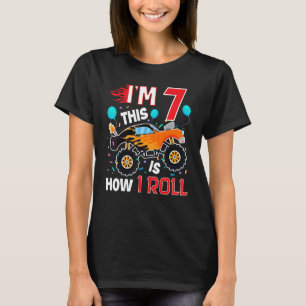 7th Birthday Gifts I'm 7 This Is How I Roll Monste T-Shirt