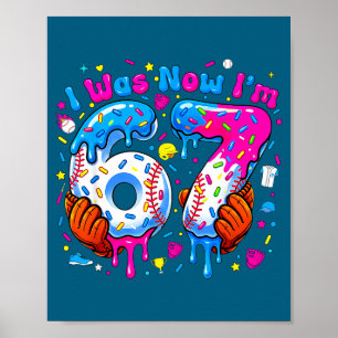 7Th birthday i 6 now i'm 7 baseball ice cream drip Poster