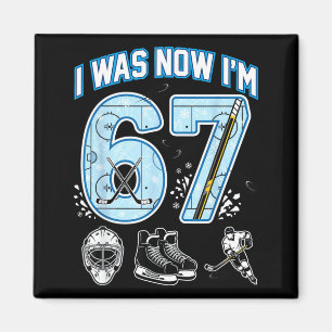 7th Birthday I Was 6 Im 7 Six Seven 67 Ice Hockey Magnet