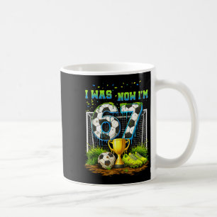 7th birthday kids funny soccer was 6 7 year old coffee mug