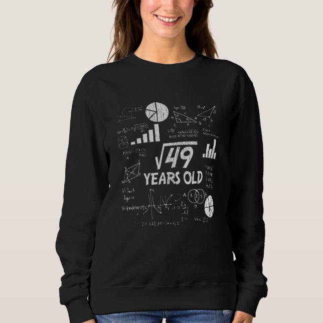 7th Birthday Square Root of 49 - 7 Years Old Bday Sweatshirt (Front)
