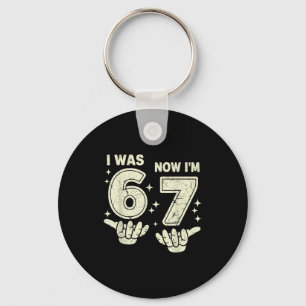 7th birthday was 6 7 six seven 6 7 meme kids boys key ring