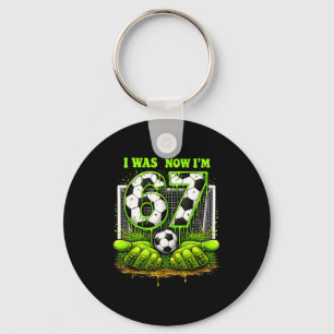 7th birthday was 6 7 six seven 6 7 meme kids boys key ring