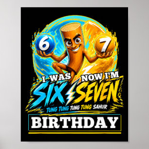 7th Birthday Was 6 7 Tung Tung Sahur 67 Boys Kids Poster