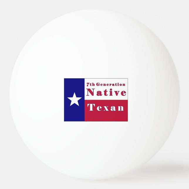 7th Generation Native Texan Flag Ping Pong Ball (Front)