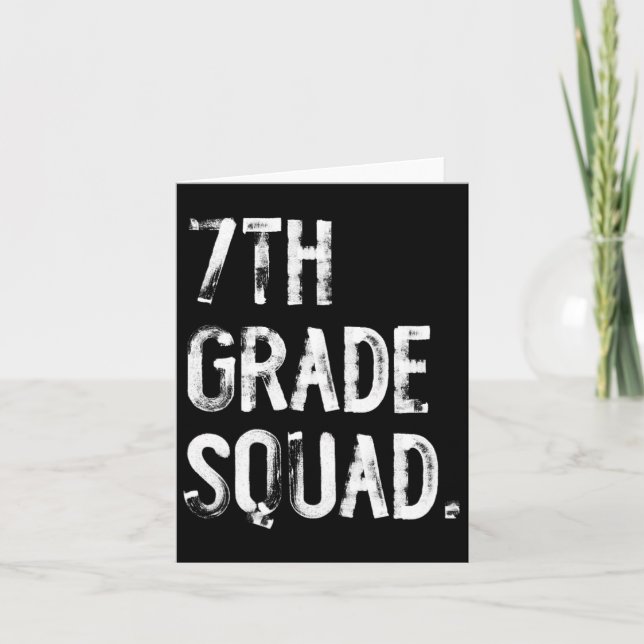 7th Grade Squad Back To School Student Teacher  Card (Front)