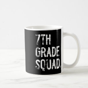 7th Grade Squad Back To School Student Teacher Coffee Mug