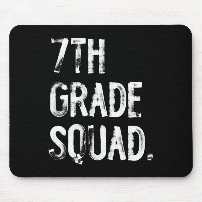 7th Grade Squad Ck To School Student Teacher  Mouse Pad (Front)