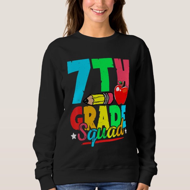 7th Grade Squad Cute Back To School First Day Of S Sweatshirt (Front)