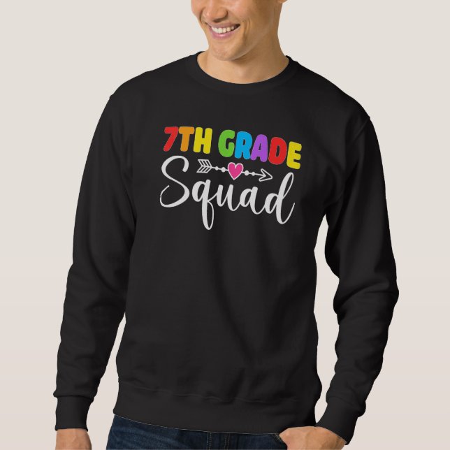 7th Grade Squad Seventh Teacher Student Team Back  Sweatshirt (Front)