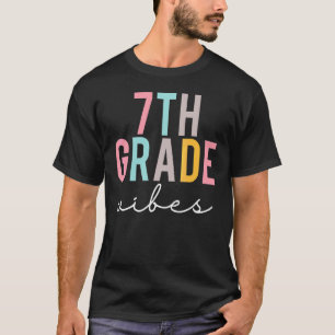 7th Grade Vibes Colourful Appreciation Day Back To T-Shirt