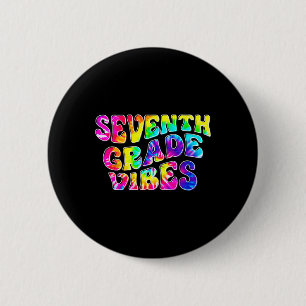 7th Grade Vibes Tie Dye First Day Of Ck To School 6 Cm Round Badge