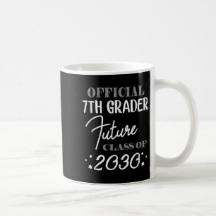 7th Grader Future Cl 2030 First Day 7th Grade Coffee Mug