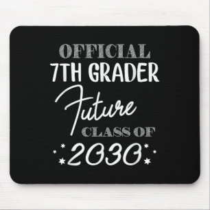 7th Grader Future Cl 2030 First Day 7th Grade Mouse Pad