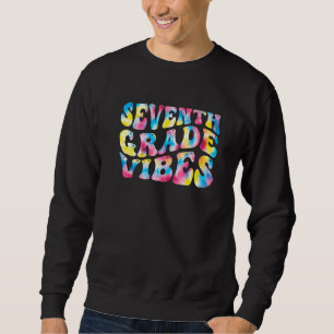 7th seventh grade vibes teacher Back To School Ret Sweatshirt