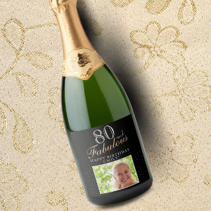 80 and Fabulous Elegant Black Photo 80th Birthday Sparkling Wine Label