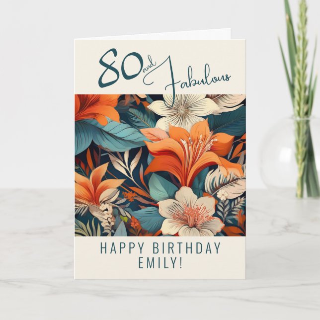 80 and Fabulous Flower Pattern Birthday  Card (Front)