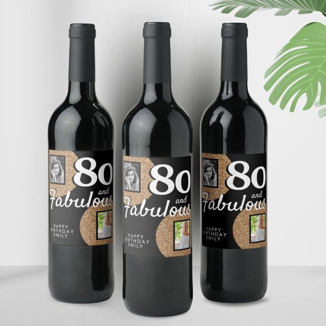 80 and Fabulous Gold Glitter 2 Photo 80th Birthday Wine Label (Creator Uploaded)