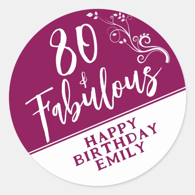 80 and Fabulous Script Magenta 80th Birthday Classic Round Sticker (Front)