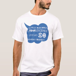 80_ans_birthday_adolescence_first_year_bul T-Shirt