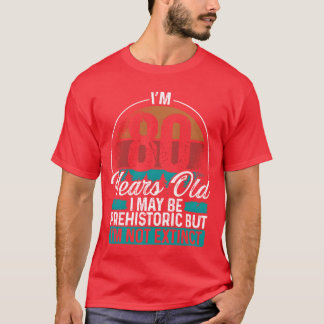 80 Birthday Idea Men Birthdays Funny 80 Year Old v T-Shirt
