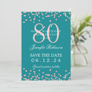 80 Birthday Rose Gold Save Date Confetti Turquoise Invitation