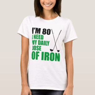 80 Daily Dose Of Iron T-Shirt