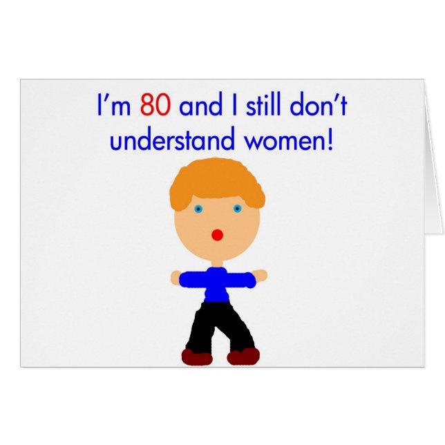 80 Don't understand women (Front Horizontal)