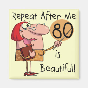 80 is Beautiful t-shirts and Gifts Magnet