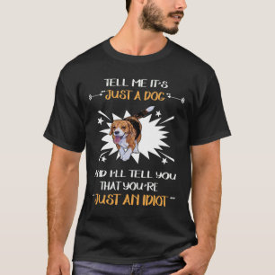 80 Just A Dog - Just An Idiot Beagle T-Shirt