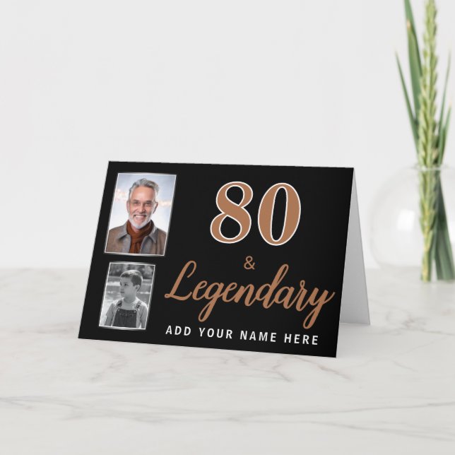 80 & Legendary 2 Photos 80th Birthday  Card (Front)