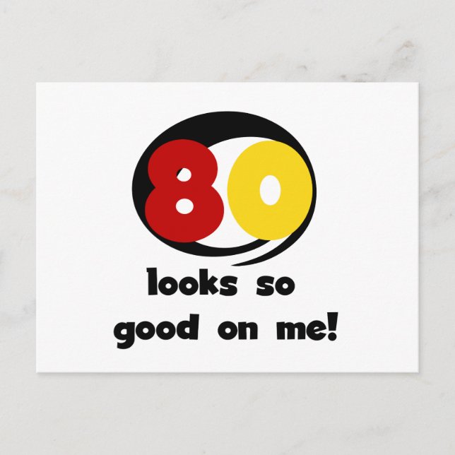 80 Looks So Good On Me T-shirts and Gifts Postcard (Front)